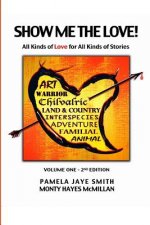 Show Me the Love!: All Kinds of Love for All Kinds of Stories