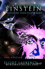 In The Eye Of Einstein: Accessing Your Higher Mind