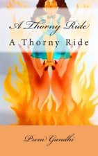 A Thorny Ride: A Thorny Ride