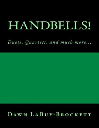 Handbells!: Duets, Quartets, and Much More...