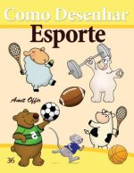 Como Desenhar: Esporte: Livros Infantis