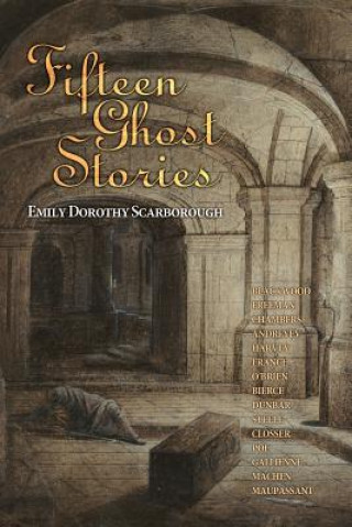 Fifteen Ghost Stories: Famous Modern Ghost Stories