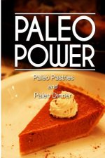 Paleo Power - Paleo Pastries and Paleo Dinner