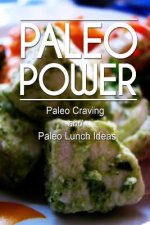 Paleo Power - Paleo Craving and Paleo Lunch