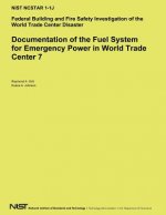 Documentation of the Fuel System for Emergency Power in World Trade Center 7
