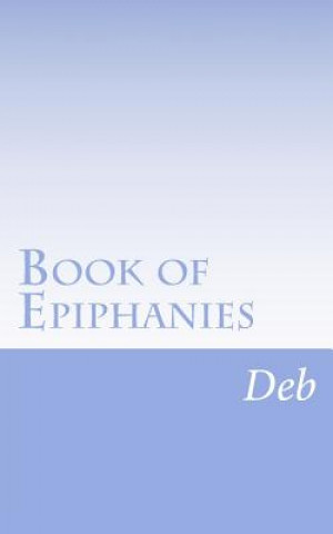 Book of epiphanies Vol 1