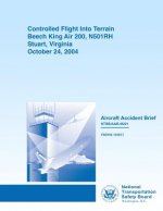 Aircraft Accident Brief: Controlled Flight Into Terrain Beech King Air 200, N501RH Stuart, Virginia