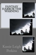 Fantasy Harbor The Warning