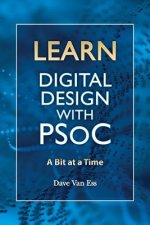 Learn Digital Design with PSoC, a bit at a time