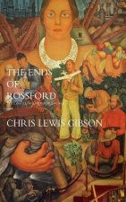The Ends of Rossford: The Concluding Rossford Novel