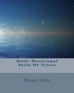 Daily Devotional Saint Or Trivia