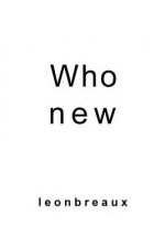 Who new