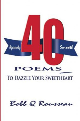 40 Poems to Dazzle your Sweetheart
