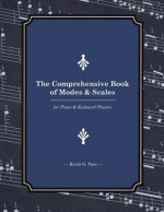 The Comprehensive Book of Modes and Scales: For Piano and Keyboard Players
