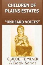 Children of Plains Estates series: Unheard Voices