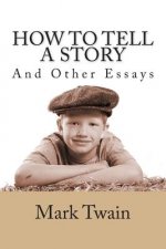 How to Tell a Story and Other Essays