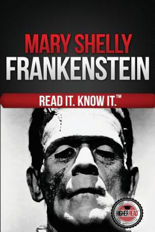 Frankenstein (The Modern Prometheus): Read It and Know It Edition
