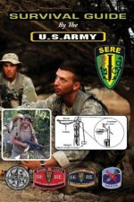 Survival Guide: By The U.S. Army