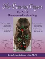 Her Dancing Fingers: The Art of Renaissance Hairbraiding