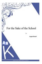 For the Sake of the School