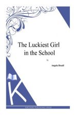 The Luckiest Girl in the School