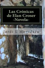 Las Crónicas de Elan Croser - Vol I: El Nacimiento de una Nación