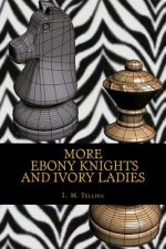 More Ebony Knights and Ivory Ladies