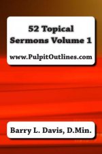 52 Topical Sermons Volume 1