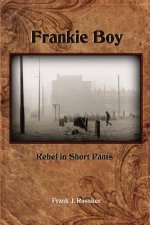 Frankie Boy: Rebel in Short Pants