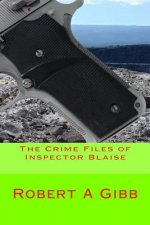 The Crime Files of Inspector Blaise