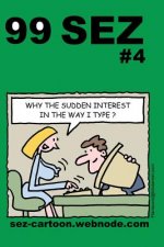 99 Sez #4: 99 great and funny cartoons about sex and relationships.