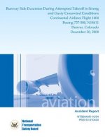 Aviation Accident Report: Runway Side Excursion During Attempted Takeoff in Strong and Gusty Crosswind Conditions Continental Airlines Flight 14