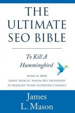 The Ultimate SEO Bible: To Kill a Hummingbird
