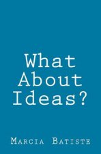 What About Ideas?