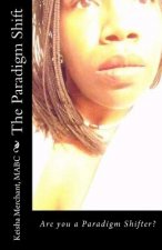The Paradigm Shift: Are you a Paradigm Shifter?