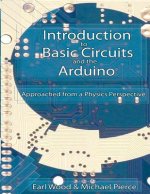 Introduction to Basic Circuits and the Arduino: An Approach from a Physics Perspective