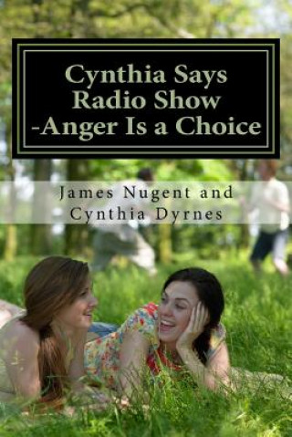 Cynthia Says Radio Show -Anger Is a Choice