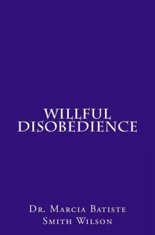 Willful Disobedience