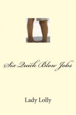 Six Quick Blow Jobs