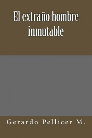 El extra?o hombre inmutable