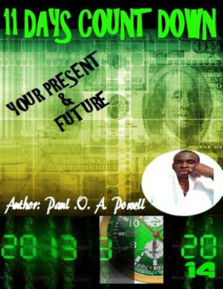 11 Days Count Down: Your Future and Present
