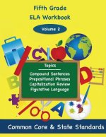 Fifth Grade ELA Volume 2: Compound Sentences, Prepositional Phrases, Capitalization Review, Figurative Language