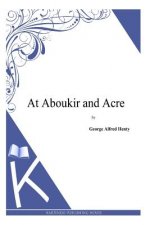 At Aboukir and Acre