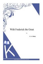With Frederick the Great