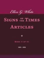 Ellen G. White Signs of the Times Articles, Book II of III