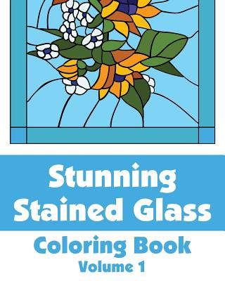 Stunning Stained Glass Coloring Book (Volume 1)