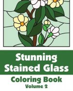 Stunning Stained Glass Coloring Book (Volume 2)