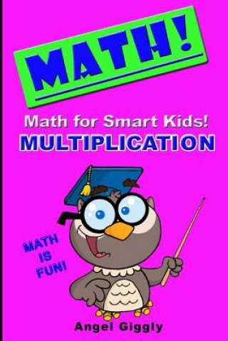 Math for Smart Kids: Multiplication