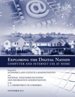 Exploring the Digital Nation: Computer and Internet Use at Home