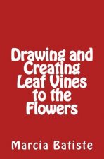Drawing and Creating Leaf Vines to the Flowers